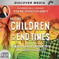 Raising Children in the End Times | Rewards & Punishments That Express God's Justice